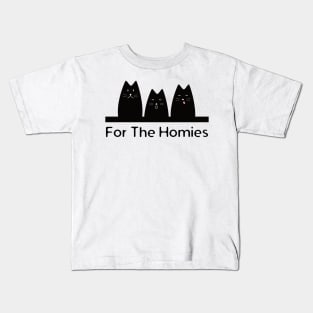 For The Homies Cat Kids T-Shirt